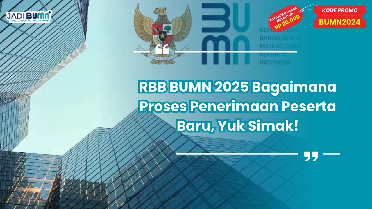 RBB BUMN 2025 Bagaimana Proses Penerimaan Peserta Baru