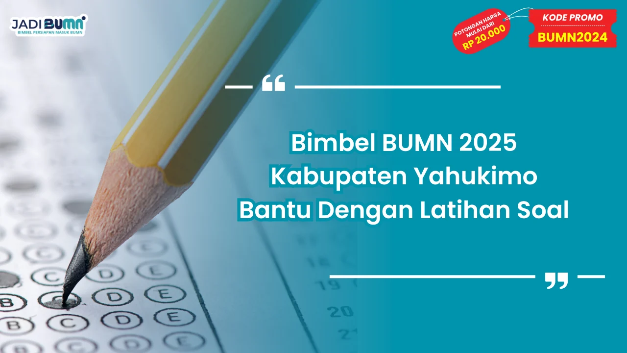 Bimbel BUMN 2025 Kabupaten Yahukimo