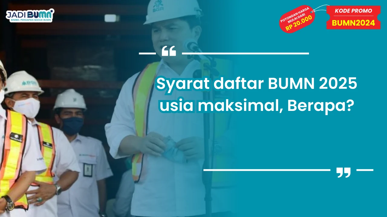 Syarat daftar BUMN 2025 usia maksimal