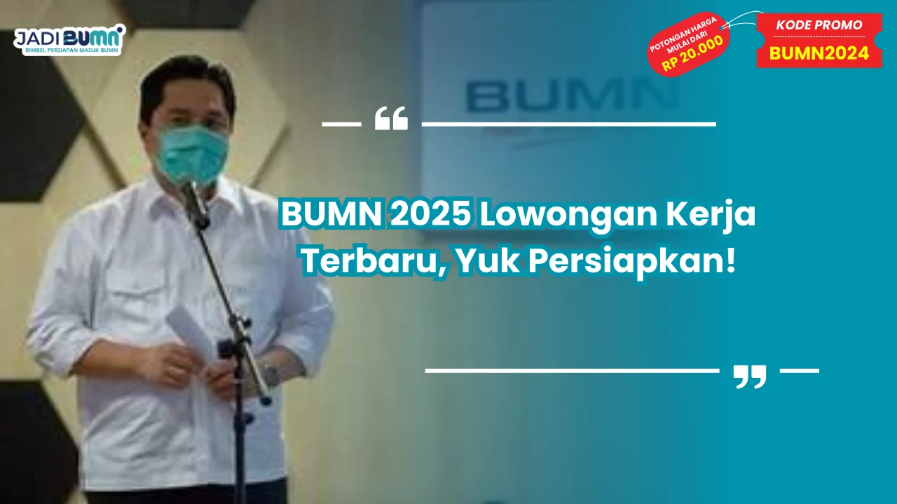 BUMN 2025 Lowongan Kerja Terbaru