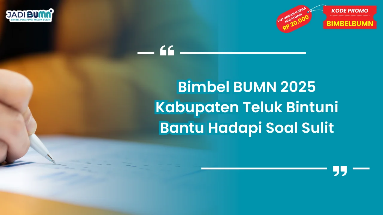 Bimbel BUMN 2025 Kabupaten Teluk Bintuni