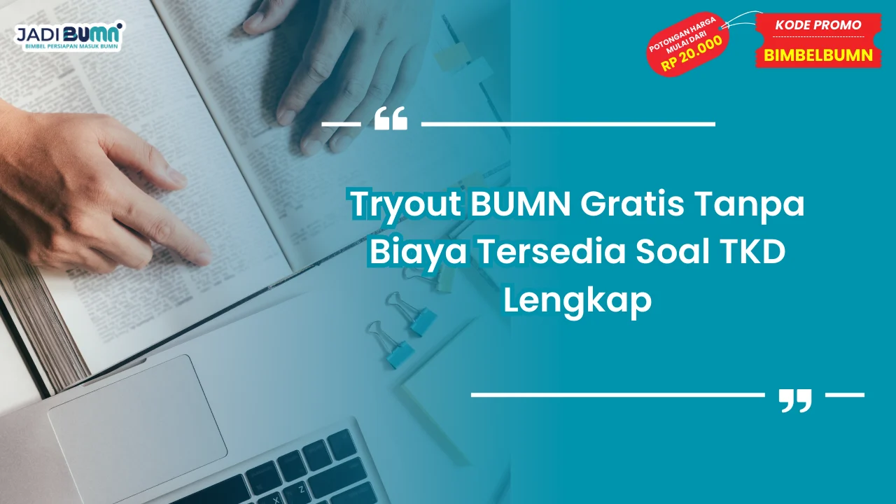 Tryout BUMN Gratis Tanpa Biaya