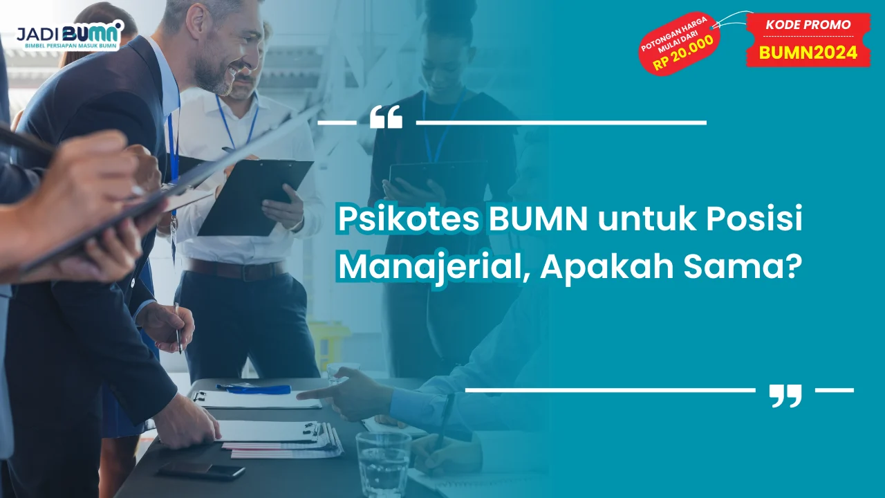 Psikotes BUMN untuk Posisi Manajerial
