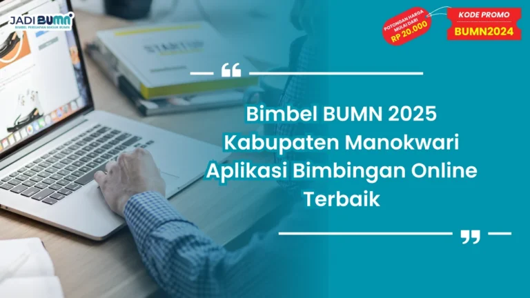Bimbel BUMN 2025 Kabupaten Manokwari