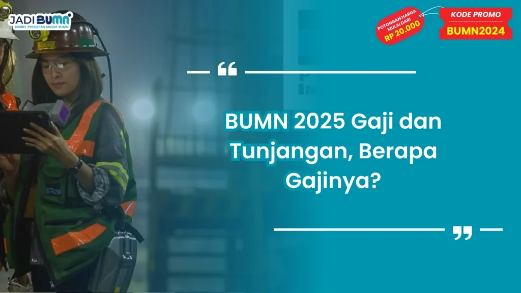 BUMN 2025 Gaji dan Tunjangan