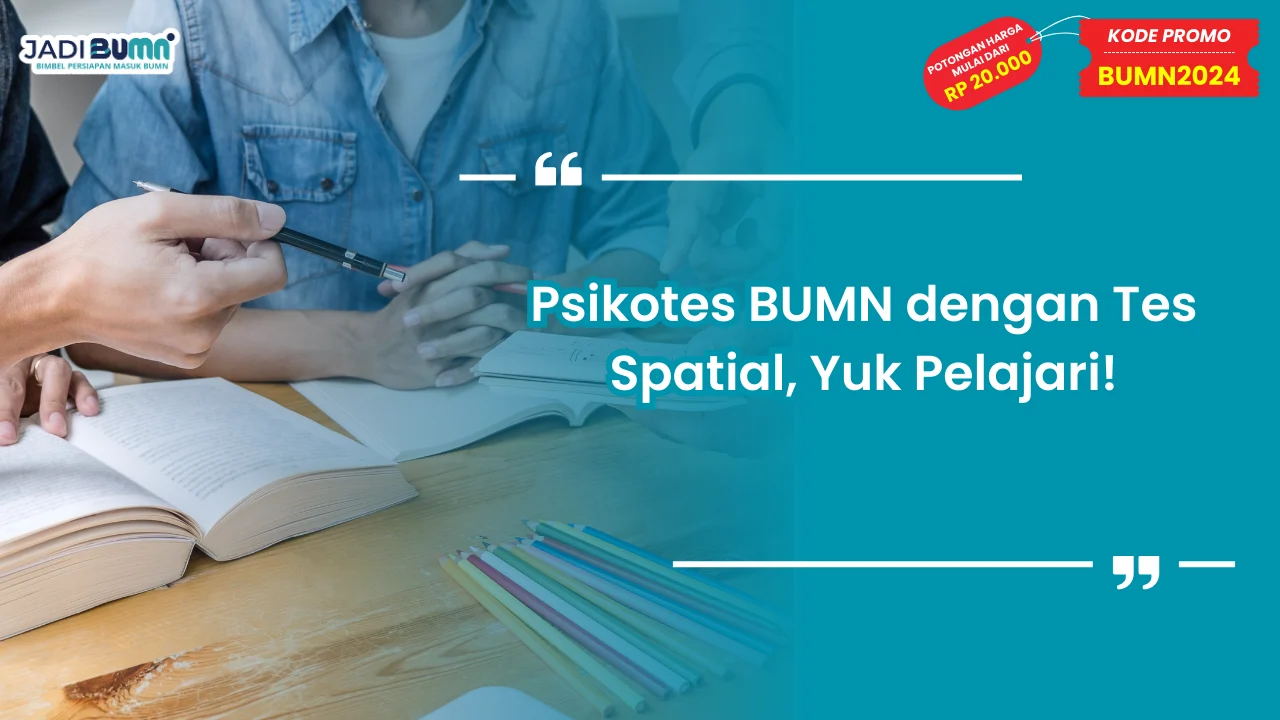 Psikotes BUMN dengan Tes Spatial