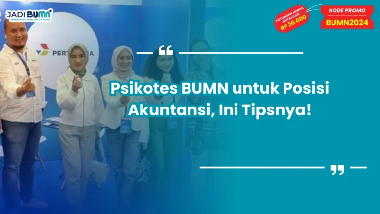 Psikotes BUMN untuk Posisi Akuntansi