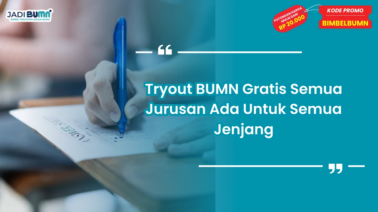 Tryout BUMN Gratis Semua Jurusan