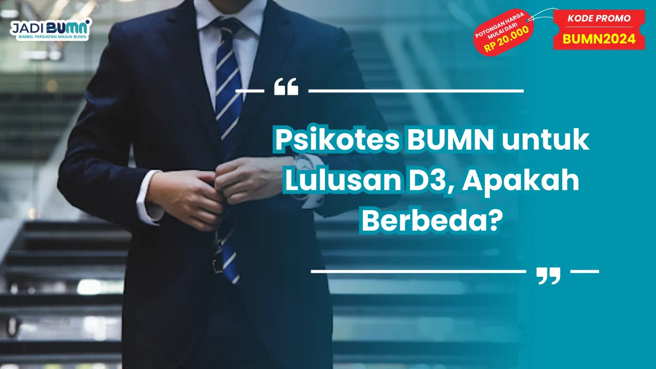 Psikotes BUMN untuk Lulusan D3