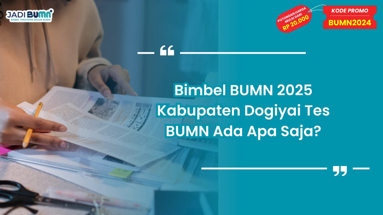 Bimbel BUMN 2025 Kabupaten DogiyaI