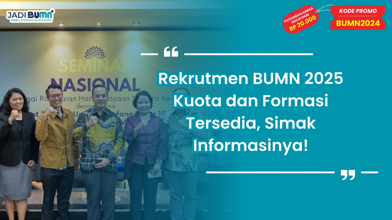 Rekrutmen BUMN 2025 Kuota dan Formasi Tersedia