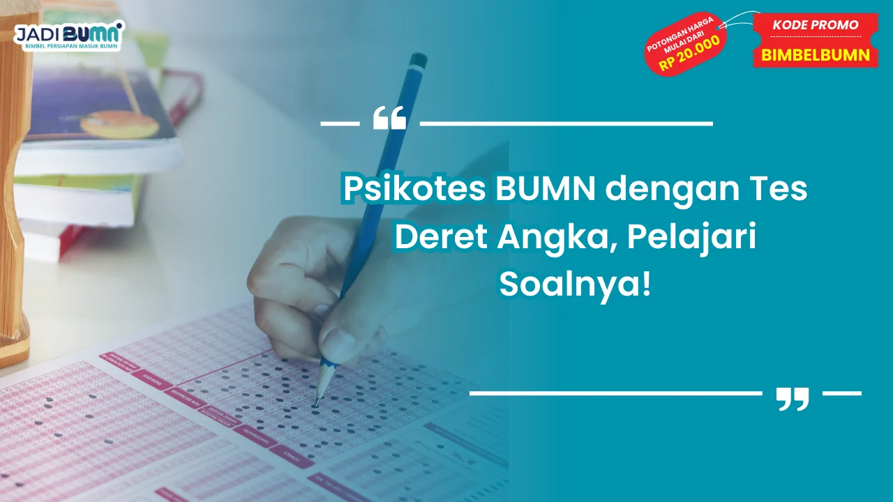 Psikotes BUMN dengan Tes Deret Angka