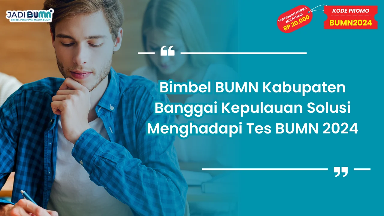 Bimbel BUMN Kabupaten Banggai Kepulauan