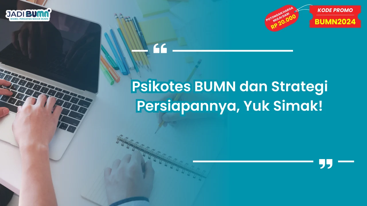 Psikotes BUMN dan Strategi Persiapannya