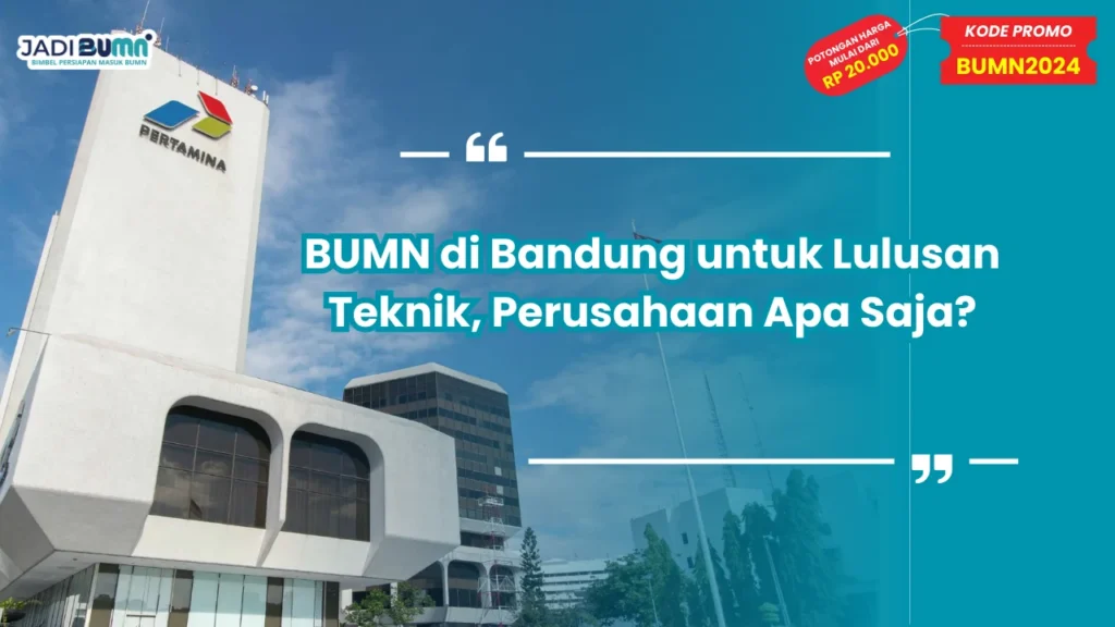 BUMN di Bandung untuk Lulusan Teknik