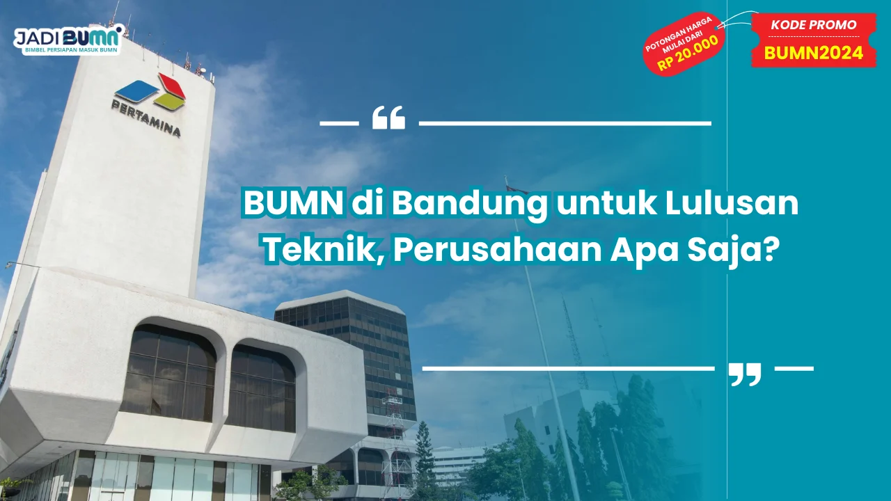 BUMN di Bandung untuk Lulusan Teknik