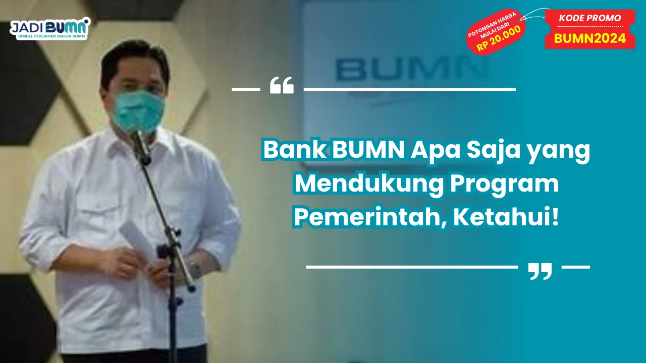 Bank BUMN Apa Saja yang Mendukung Program Pemerintah