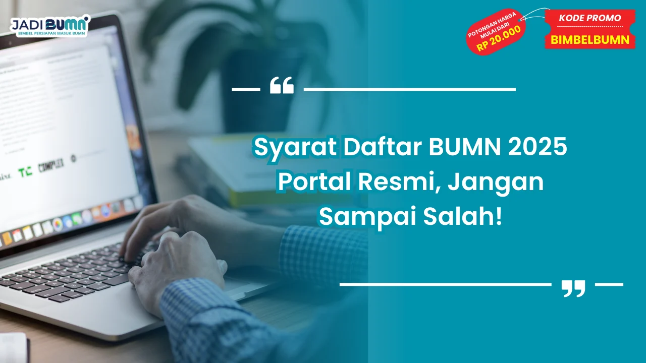Syarat Daftar BUMN 2025 Portal Resmi