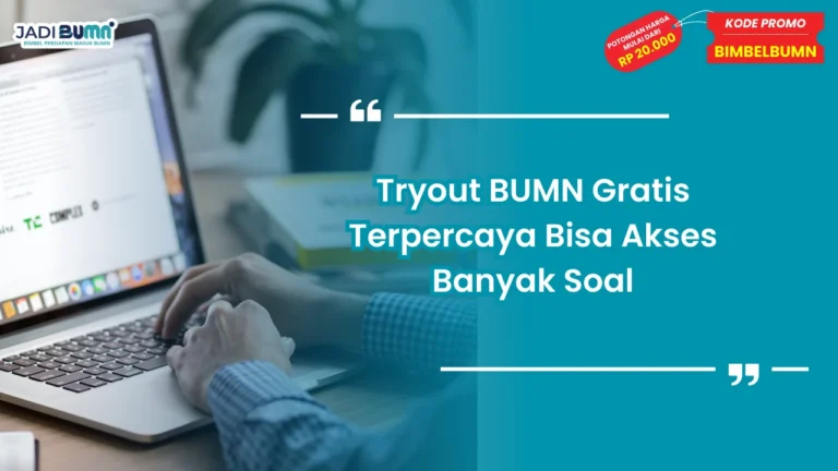 Tryout BUMN Gratis Terpercaya