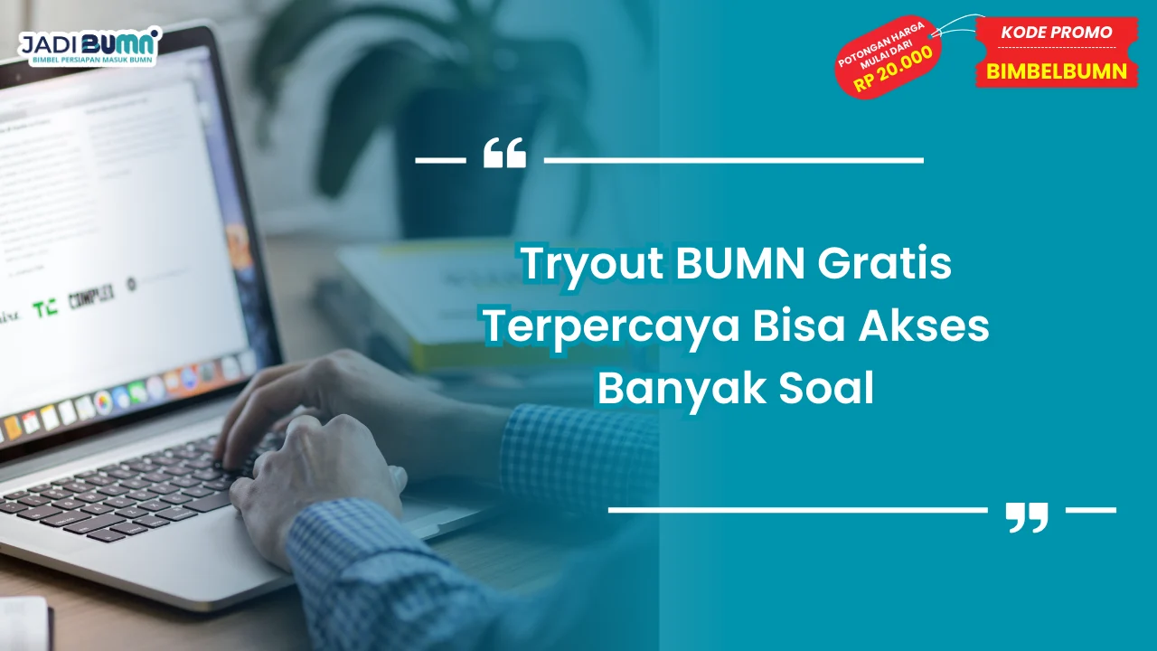 Tryout BUMN Gratis Terpercaya