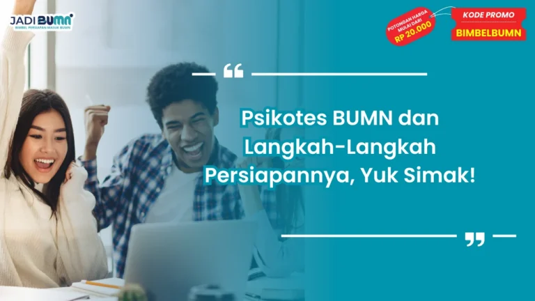 Psikotes BUMN dan Langkah-Langkah Persiapannya