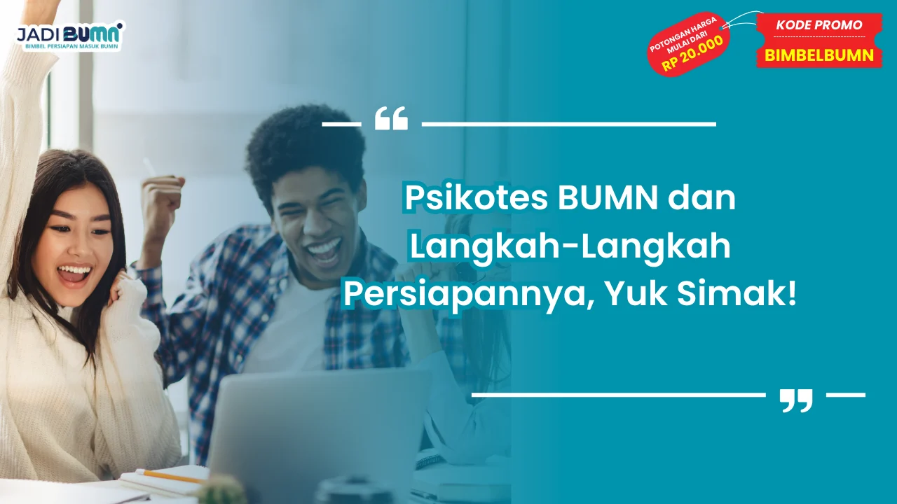Psikotes BUMN dan Langkah-Langkah Persiapannya