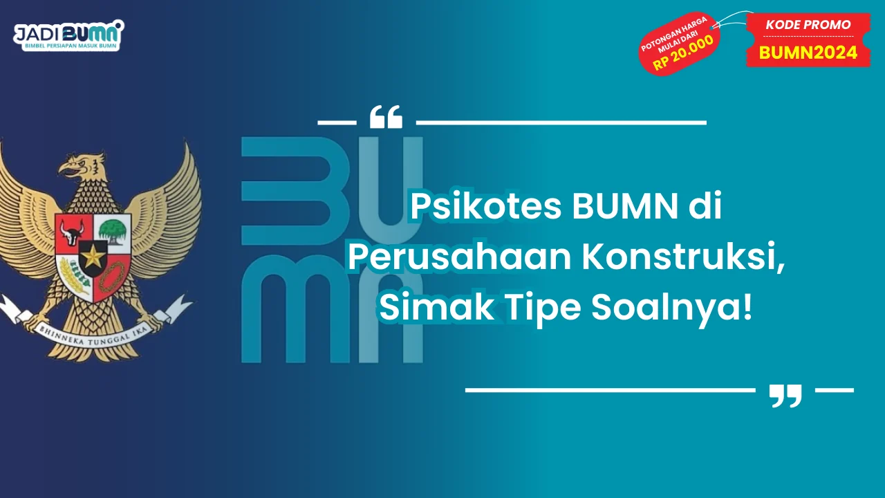 Psikotes BUMN di Perusahaan Konstruksi