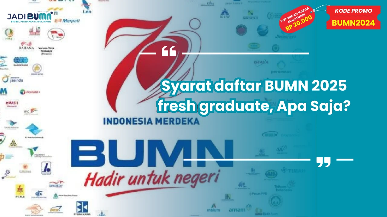 Syarat daftar BUMN 2025 fresh graduate, Apa Saja?