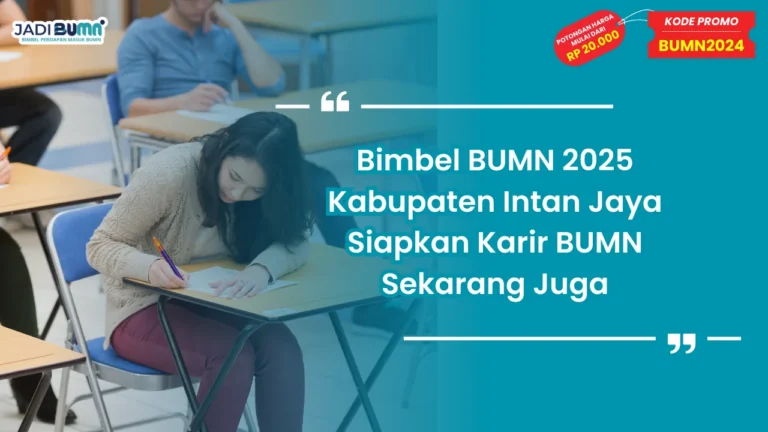 Bimbel BUMN 2025 Kabupaten Intan Jaya