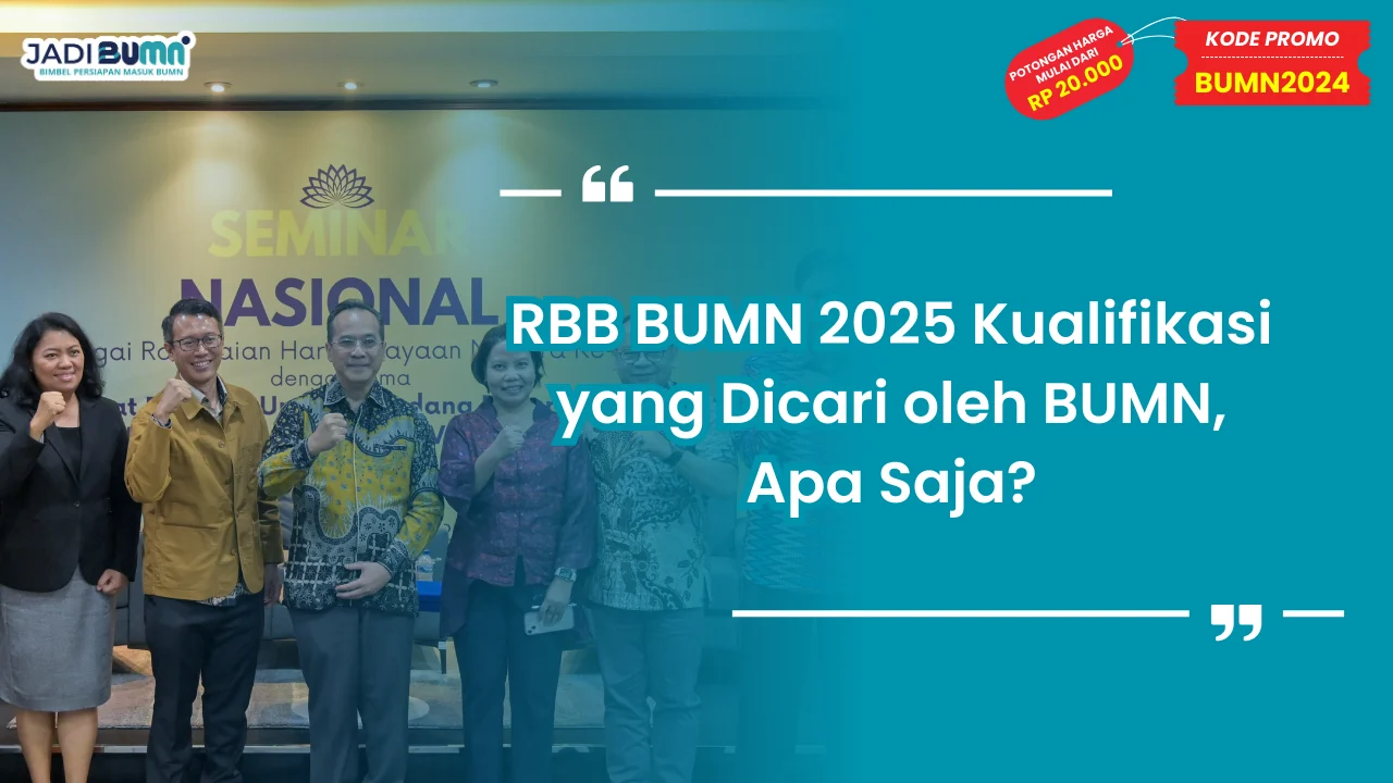 RBB BUMN 2025 Kualifikasi yang Dicari oleh BUMN