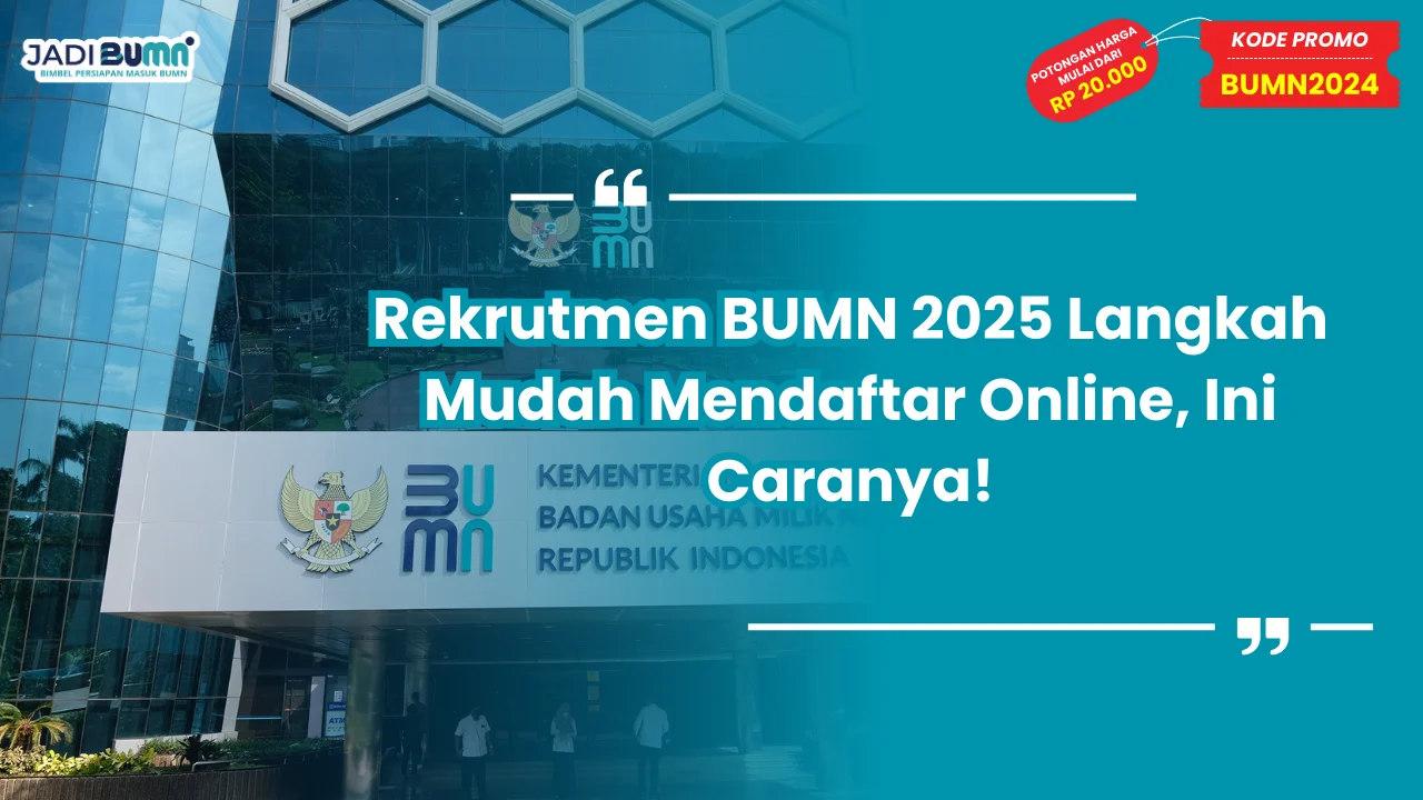 Rekrutmen BUMN 2025 Langkah Mudah Mendaftar Online