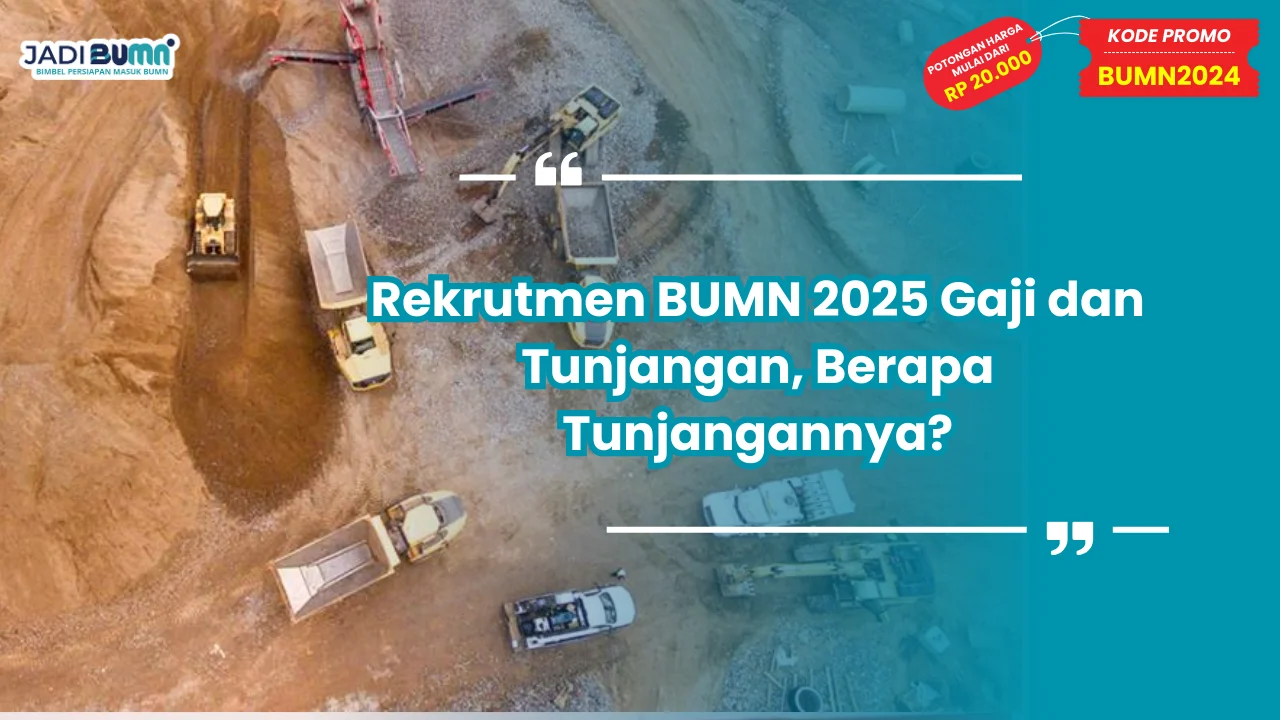 Rekrutmen BUMN 2025 Gaji dan Tunjangan
