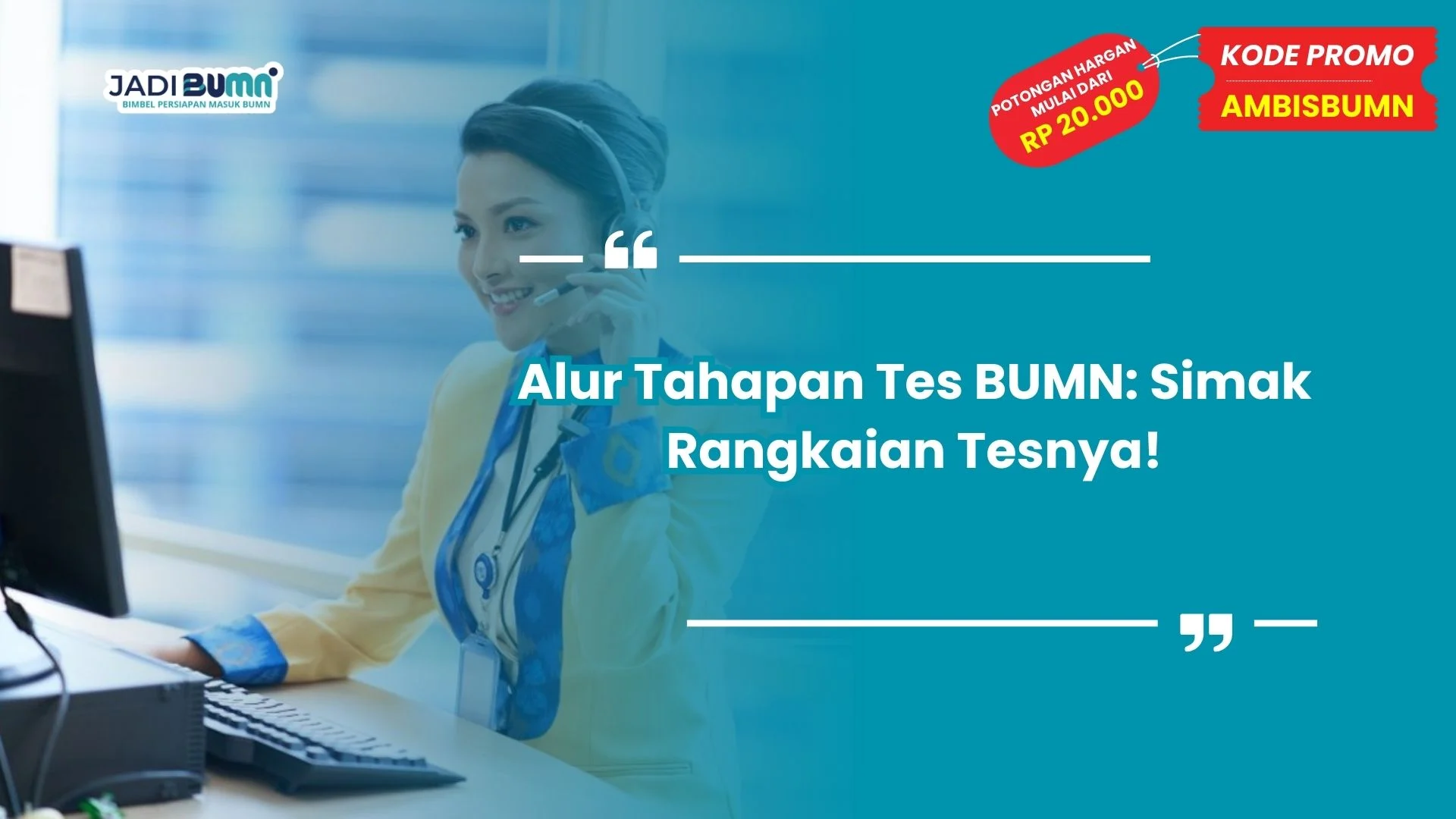 Alur tahapan tes BUMN