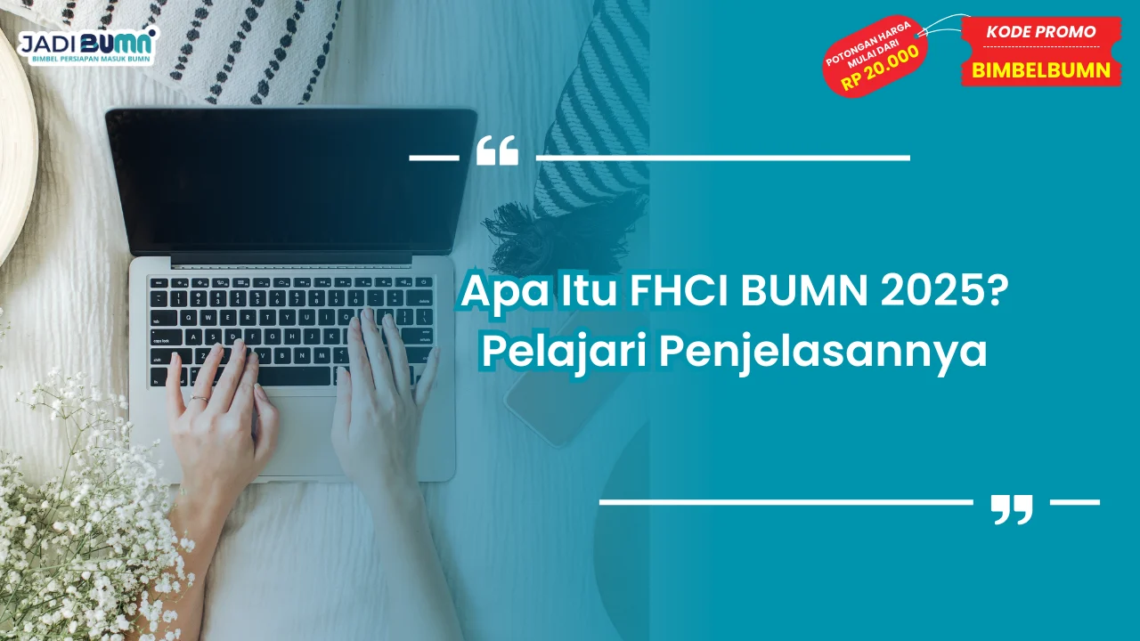 Apa Itu FHCI BUMN 2025