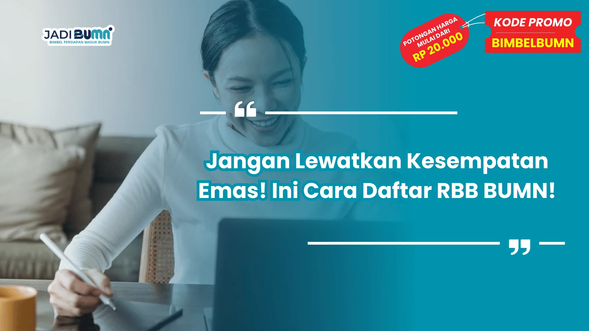 Jangan Lewatkan Kesempatan Emas! Ini Cara Daftar RBB BUMN!