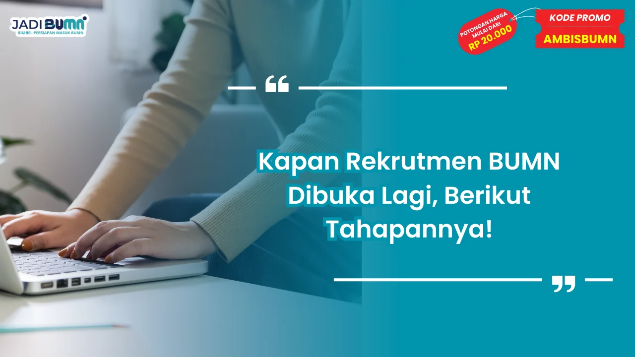 Kapan Rekrutmen BUMN Dibuka Lagi