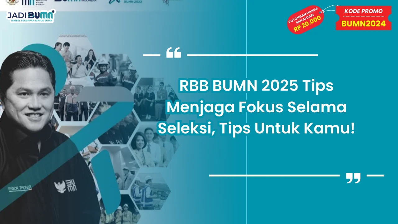 RBB BUMN 2025 Tips Menjaga Fokus Selama Seleksi