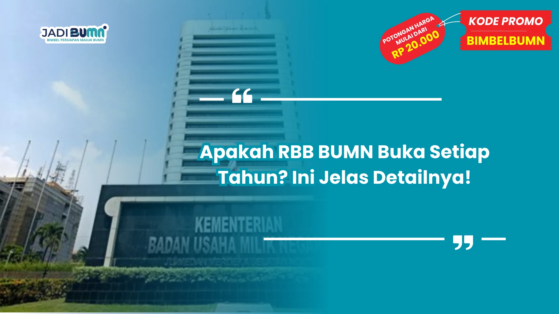 Apakah RBB BUMN Buka Setiap Tahun? Ini Jelas Detailnya!