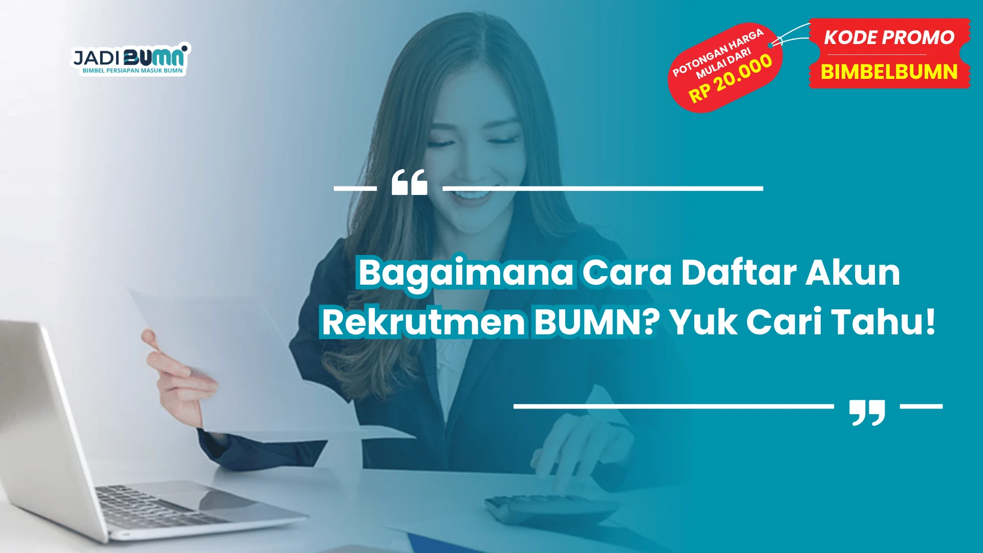 Bagaimana Cara Daftar Akun Rekrutmen BUMN? Yuk Cari Tahu!