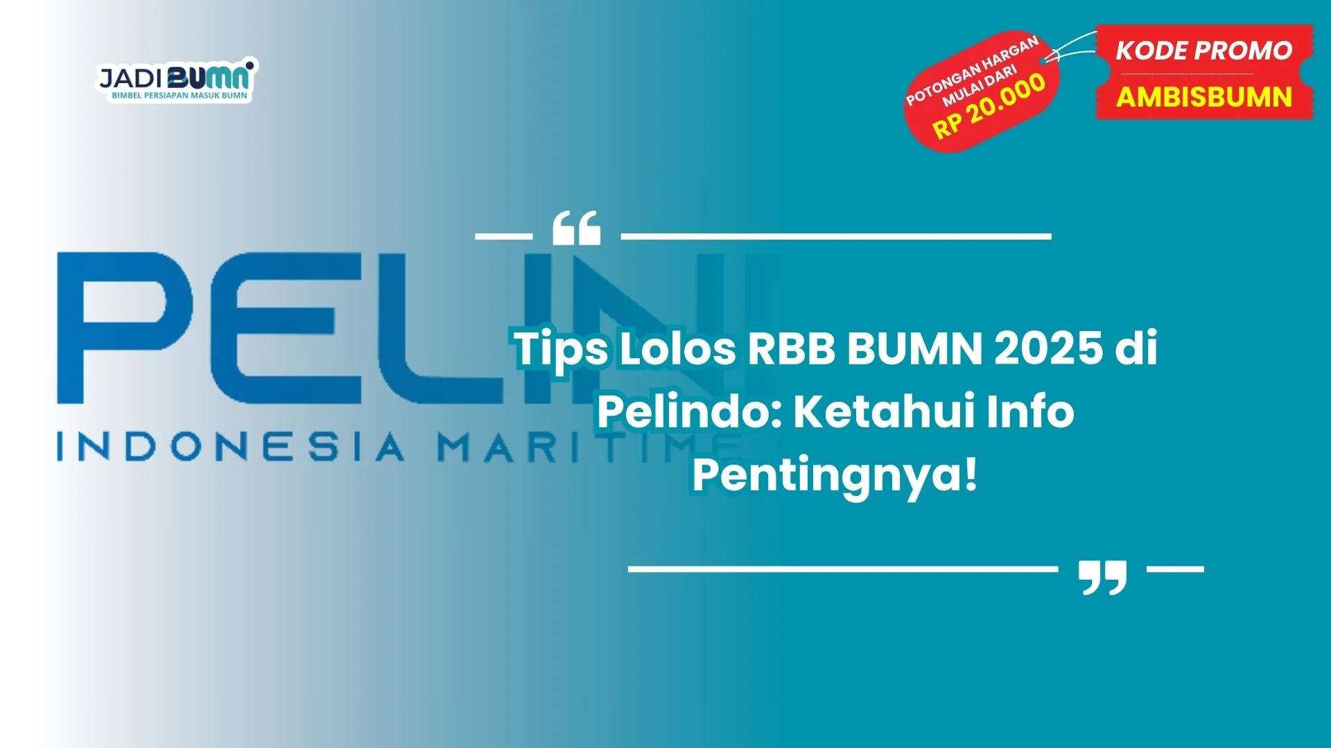 Tips Lolos RBB BUMN 2025 di Pelindo