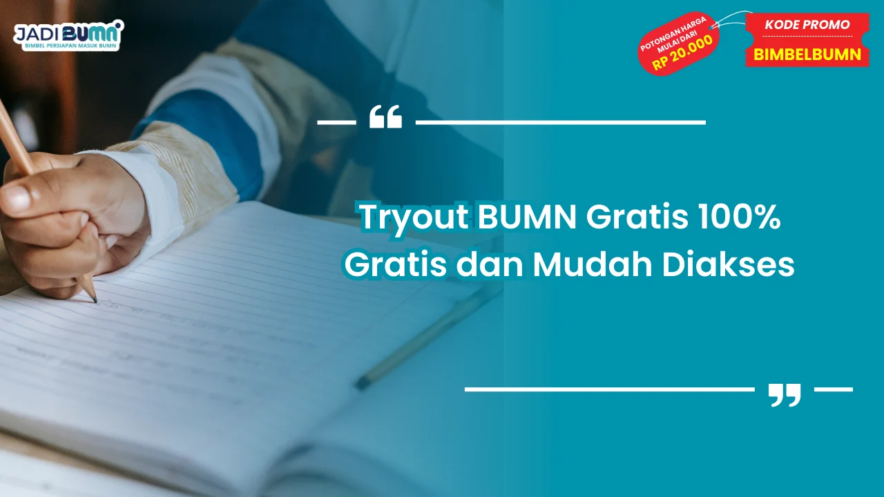 Tryout BUMN Gratis 100% Gratis