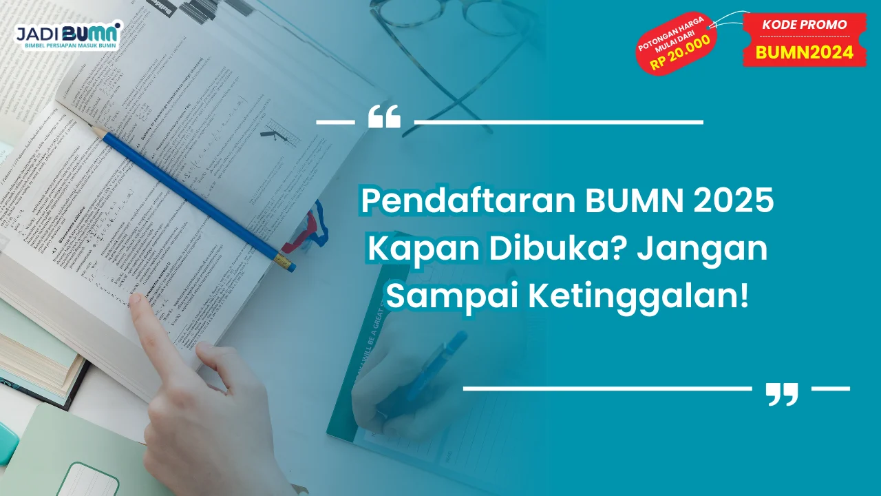 Pendaftaran BUMN 2025 Kapan Dibuka?