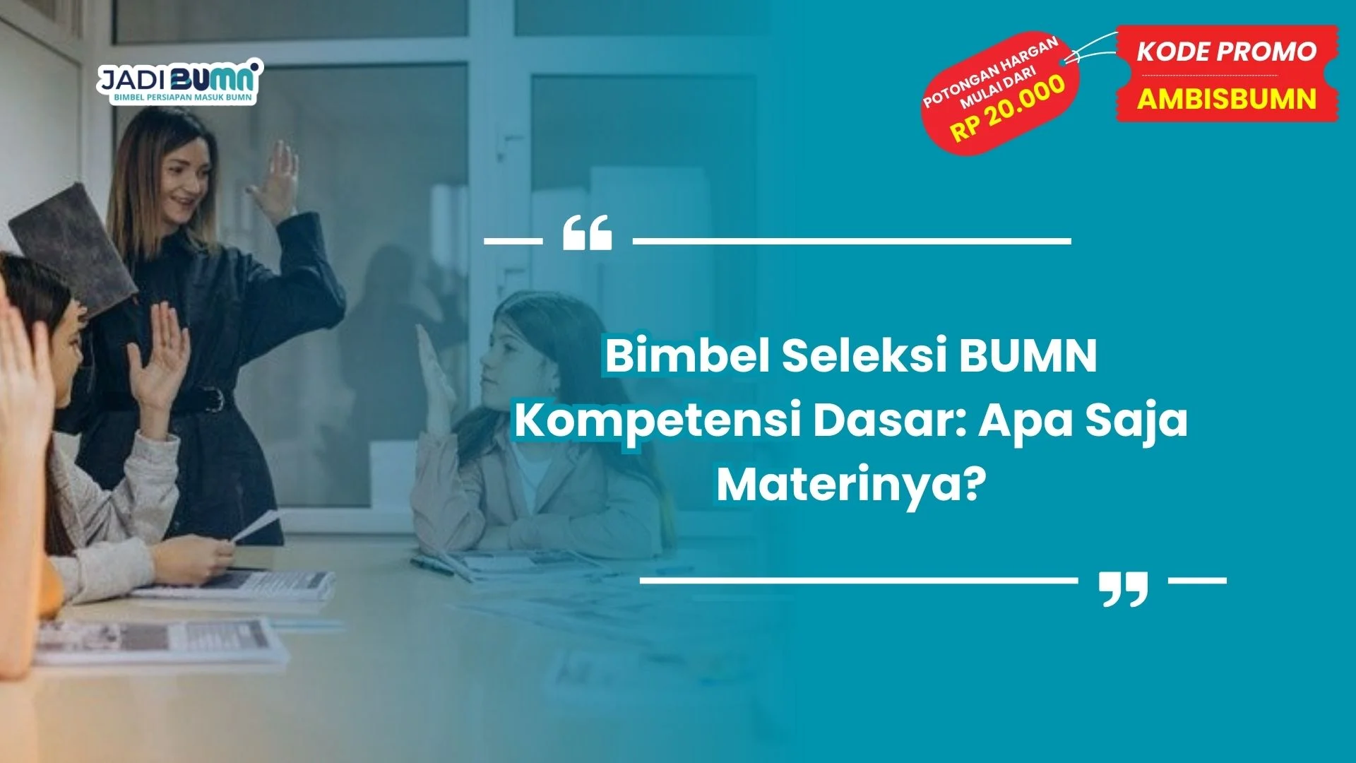 Bimbel Seleksi BUMN Kompetensi Dasar