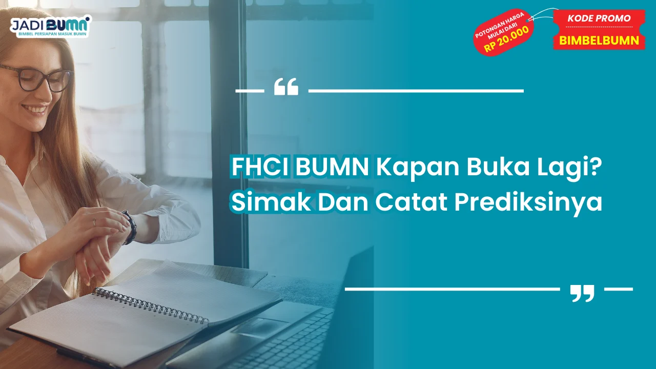 FHCI BUMN Kapan Buka Lagi