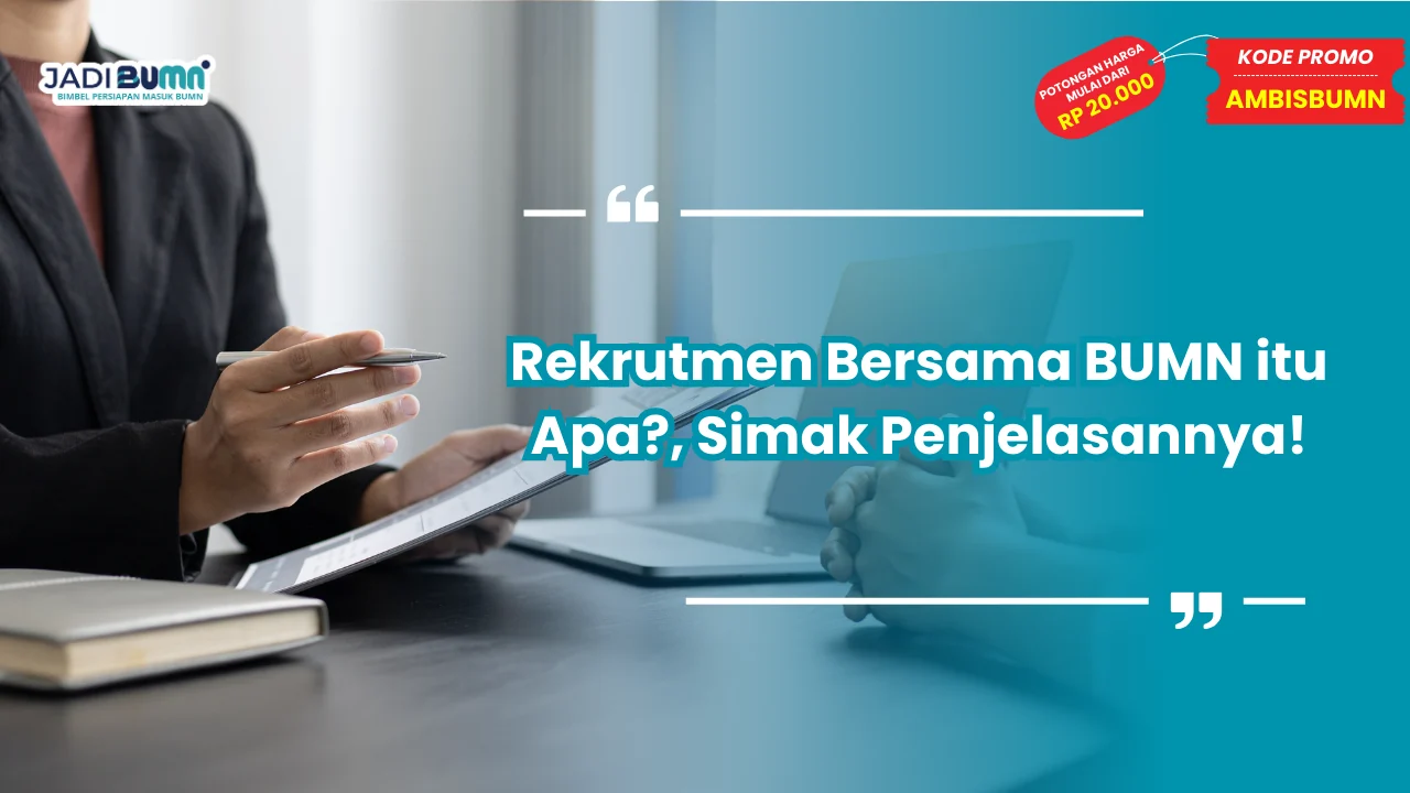 Rekrutmen Bersama BUMN itu Apa