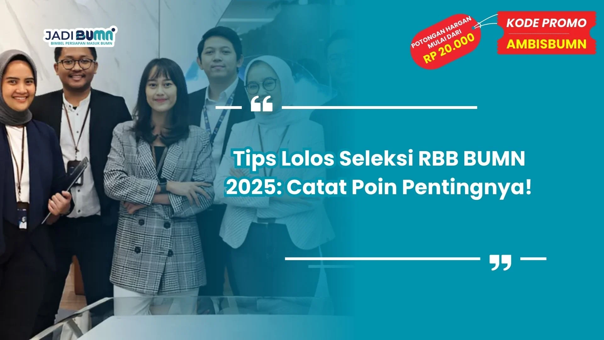 Tips Lolos Seleksi RBB BUMN 2025