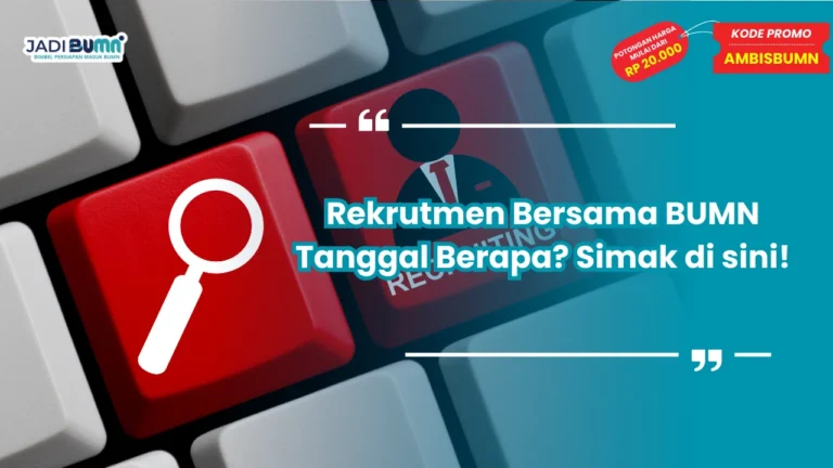 Rekrutmen Bersama BUMN Tanggal Berapa