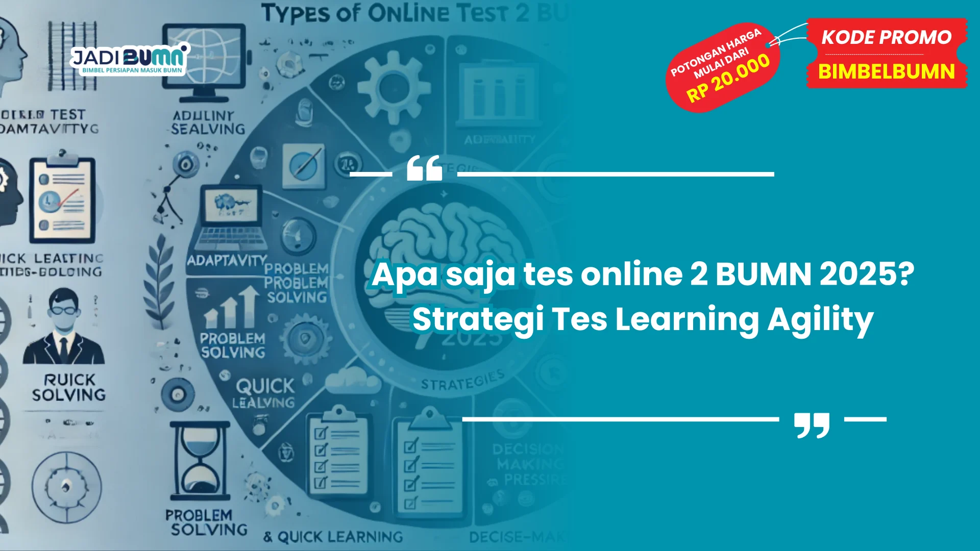 Apa saja tes online 2 BUMN 2025? Strategi Tes Learning Agility