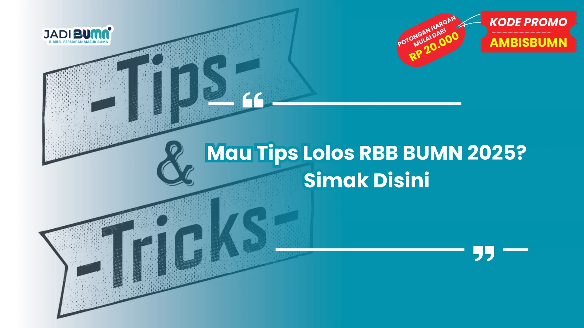 Tips lolos RBB BUMN 2025