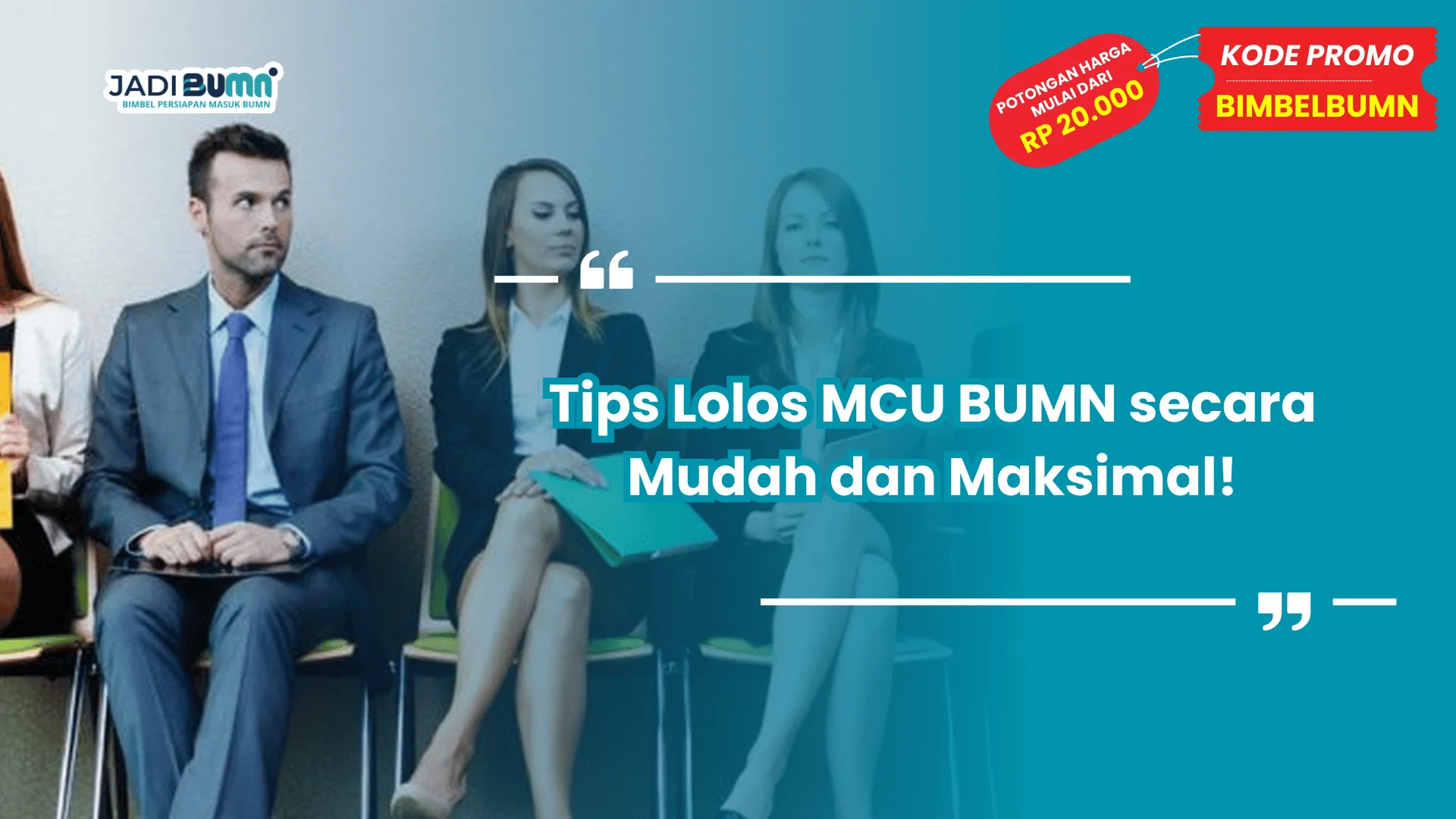 Tips Lolos MCU BUMN secara Mudah dan Maksimal!